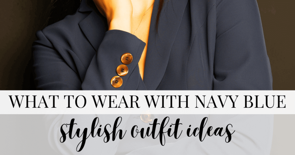 what to wear with navy blue