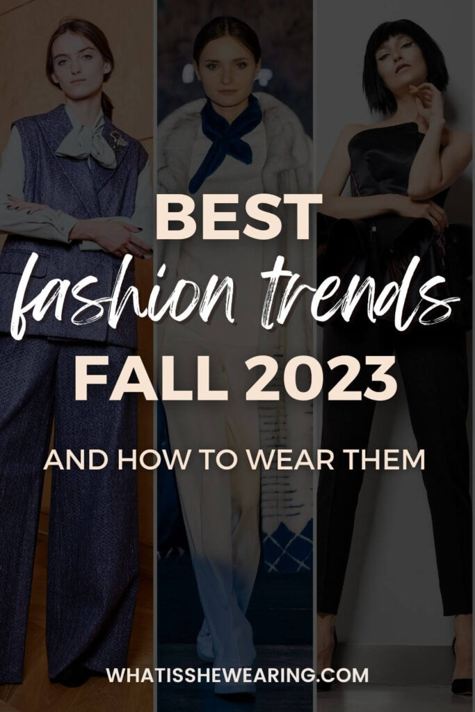 Fashion Trends Fall 2023 | Best Styles To Wear Right Now | What Is She ...