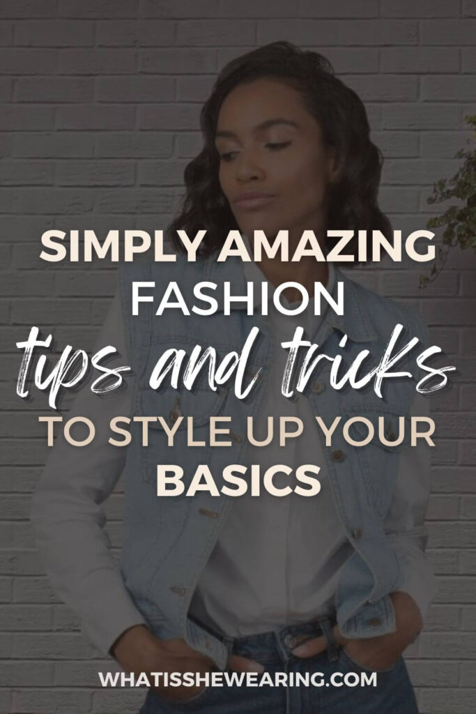 fashion styling tips and tricks