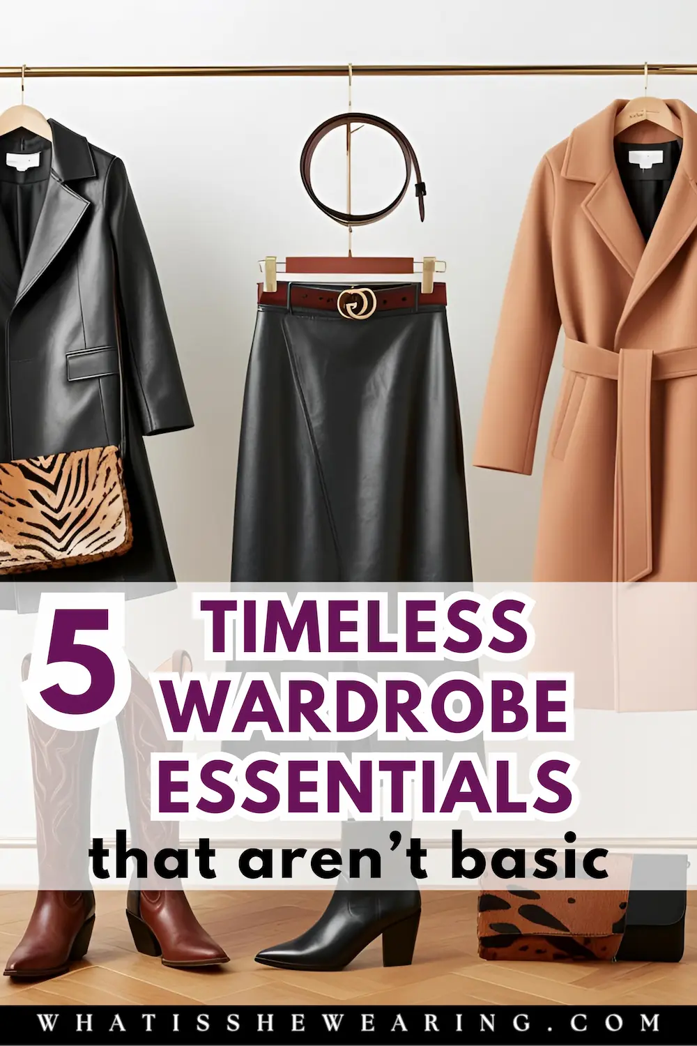Timeless wardrobe essentials on a rack: wool coat, black leather skirt, double buckle belt, animal print bag, cowboy boots.