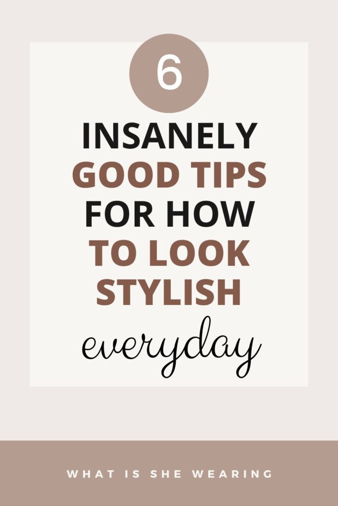 tips to look stylish