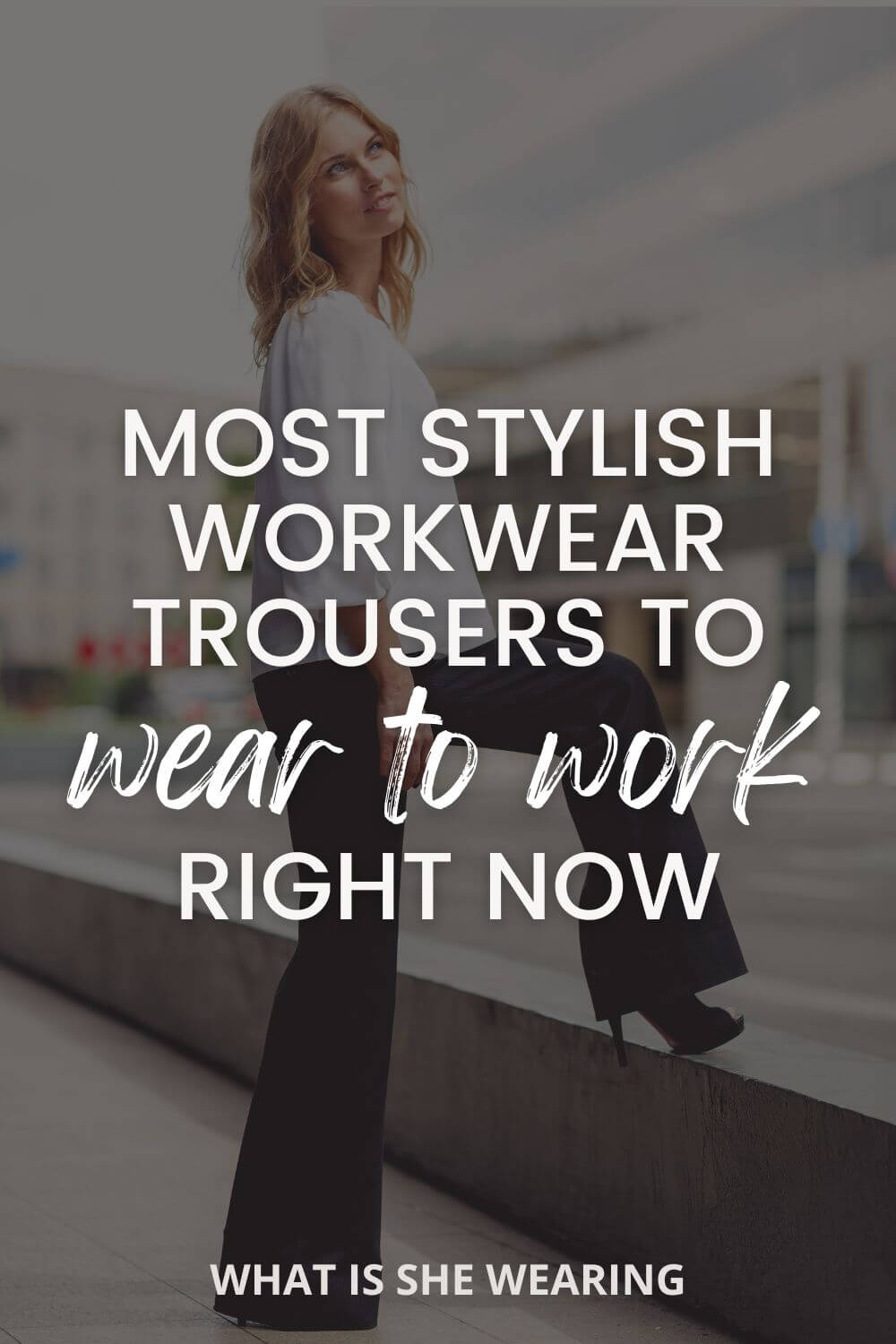 What To Wear To Work 5 Workwear Trousers To Complete Your Office