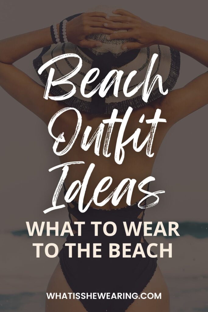 beach vacation outfit ideas