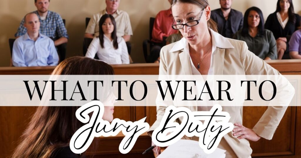 what to wear to jury duty