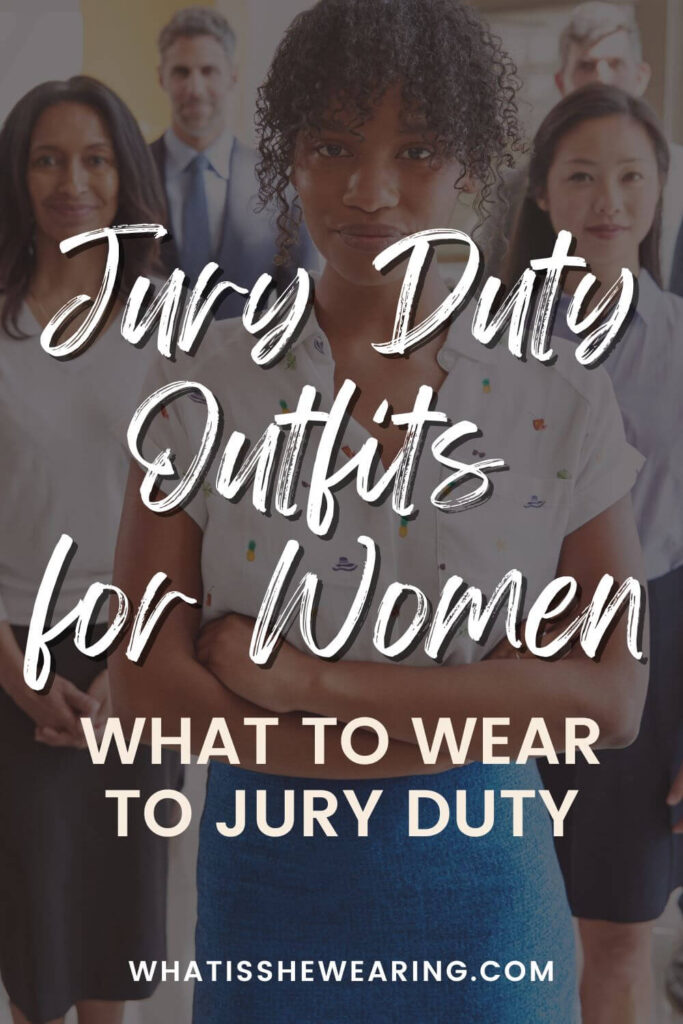 what to wear to jury duty to not get picked