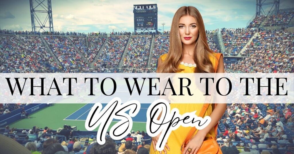 what to wear to the us open