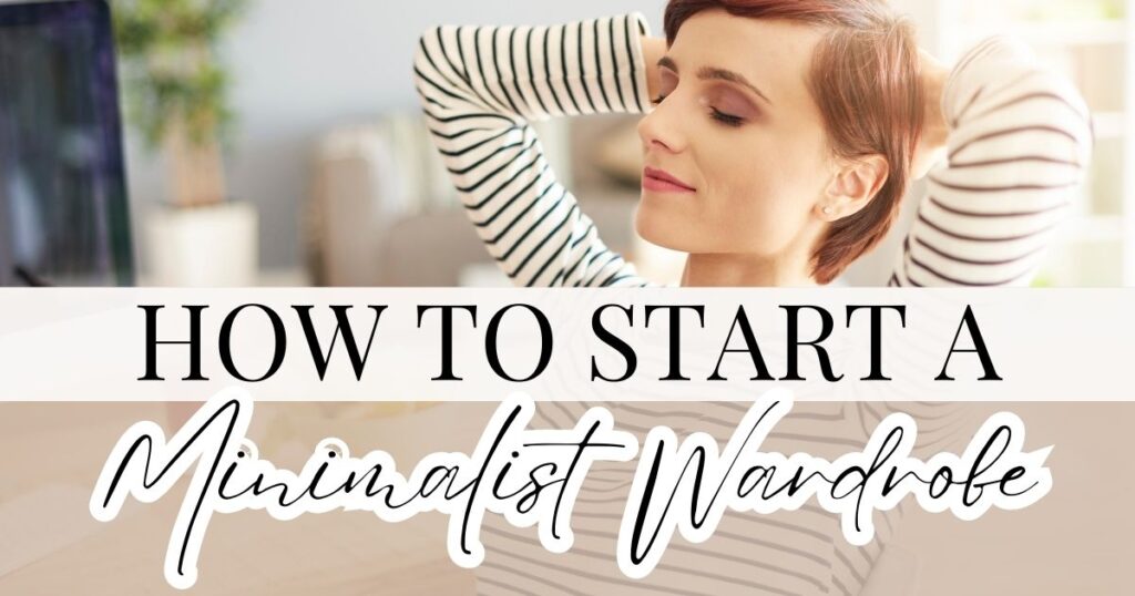 how to start a minimalist wardrobe