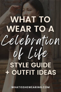 What Do You Wear To A Celebration Of Life?