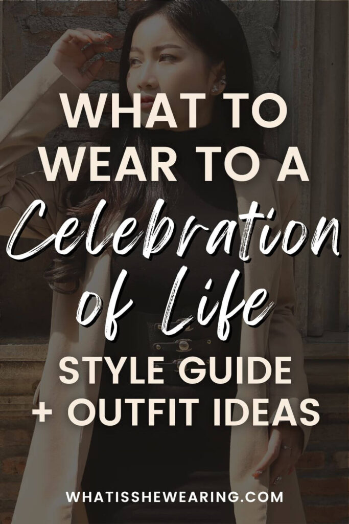 what do you wear to a celebration of life event