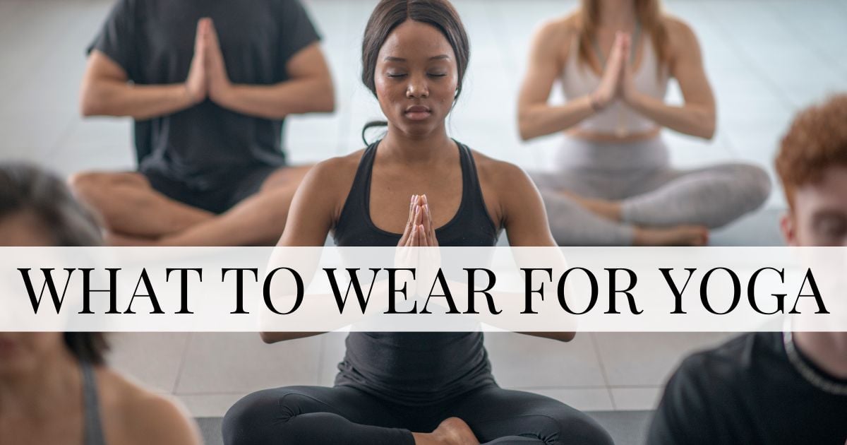 What To Wear For Yoga (From A Yoga Teacher) What Is She Wearing