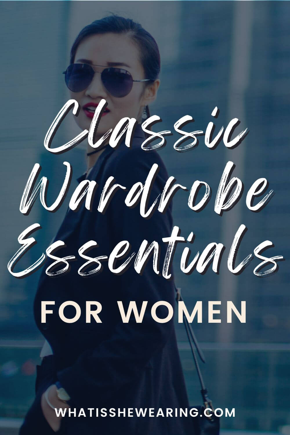 11 Classic Wardrobe Essentials You Need In Your Life