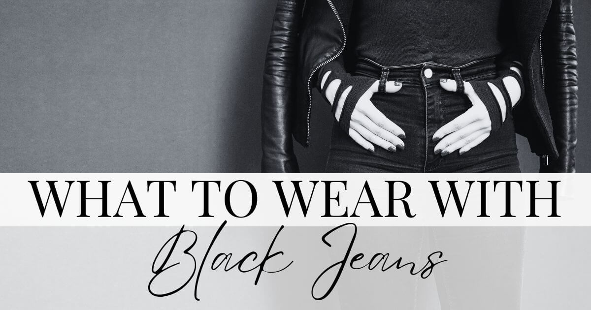 What To Wear With Black Jeans | Style Look Book | What Is She Wearing
