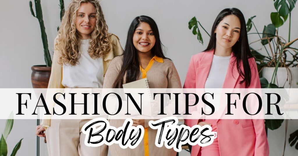 fashion tips for body types