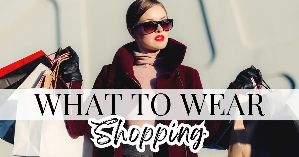 What To Wear Shopping Pro Tips For The Perfect Shopping Outfit What Is She Wearing
