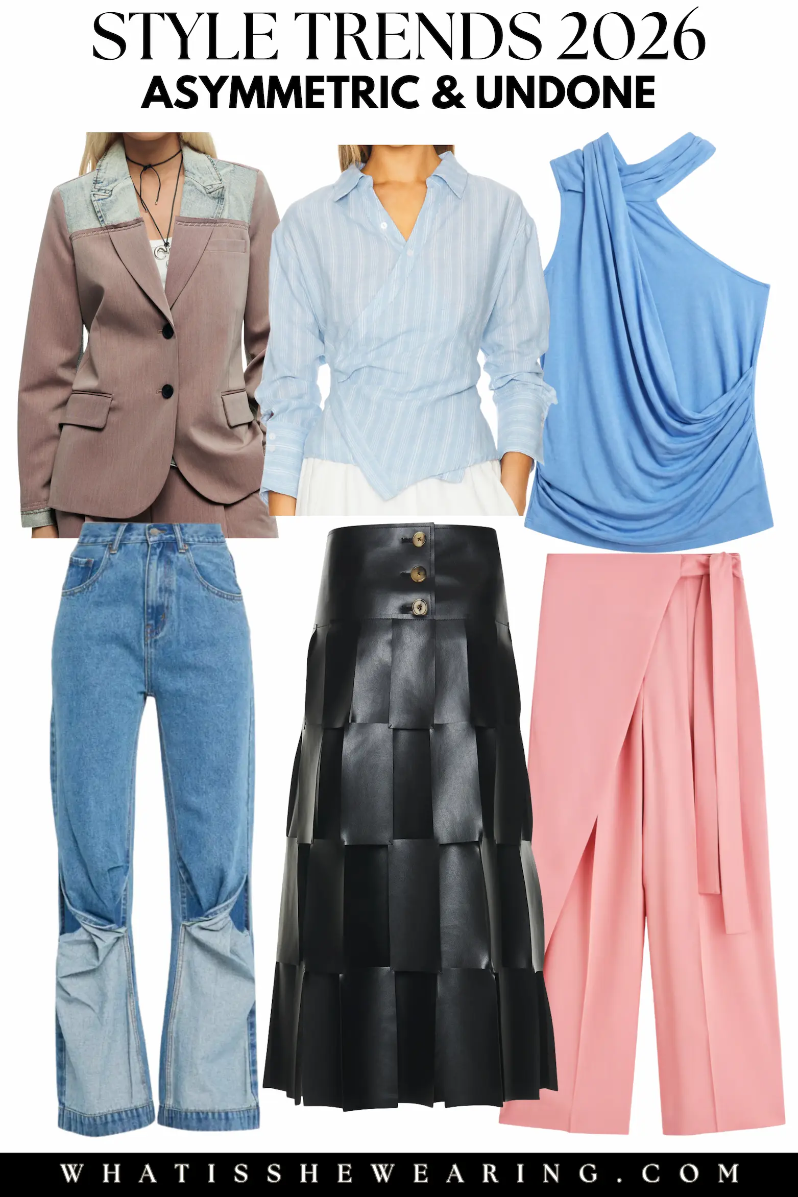 2026 Style Trends: Asymmetric & Undone Style Trends for 2026 flay lay with asymmetric and undone details: mixed media muted pink blazer with denim collar, striped asymmetric shirt, draped asymmetric tank in blue, jeans with twist detail, cut-out leather midi skirt, and pink wrap pants with side-tie.